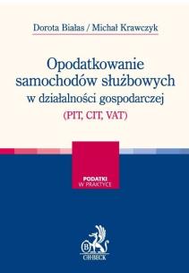 Okładka książki Opodatkowanie samochodów służbowych w działalności gospodarczej (PIT, CIT, VAT)