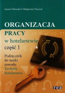 Okładka książki Organizacja pracy w hotelarstwie cz 1 REA-WSiP