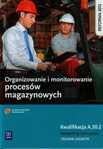 Okładka książki Organizowanie i monitorowanie proc. magazynowych
