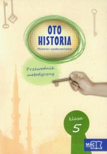Okładka książki Oto historia 5 Historia i społeczeństwo Przewodnik metodyczny