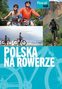 Okładka książki Pascal bajk. Polska na rowerze