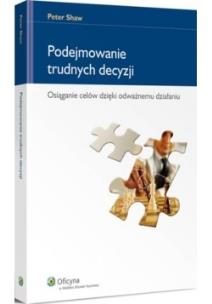 Okładka książki Podejmowanie trudnych decyzji