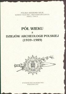 Opakowanie Pół wieku z dziejów archeologii polskiej 1939-1989