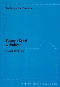 Okładka książki Polacy i Żydzi w dialogu w latach 1979 -1997