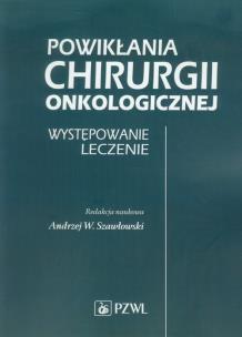 Okładka książki Powikłania chirurgii onkologicznej PZWL