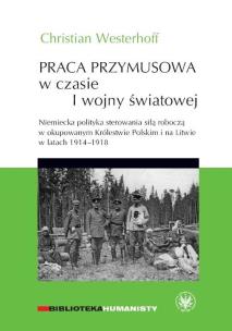 Okładka książki Praca przymusowa w czasie I wojny światowej.