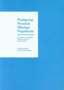 Okładka książki Praktyczny Poradnik Młodego Projektanta