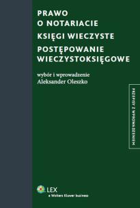 Okładka książki Prawo o notariacie. Księgi wieczyste. Postępowanie wieczystoksięgowe