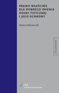 Okładka książki Prawo właściwe dla dobrego imienia osoby fizycznej i jego ochrony