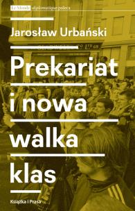 Okładka książki Prekariat i nowa walka klas
