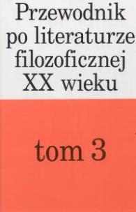 Okładka książki Przewodnik po literaturze filozoficznej XX wieku