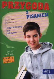 Okładka książki Przygoda z pisaniem Zapraszamy na słówko 6 Podręcznik z ćwiczeniami Część 1