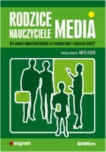 Okładka książki Rodzice, nauczyciele, media DIFIN