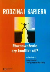 Opakowanie Rodzina i kariera Równoważenie czy konflikt ról?