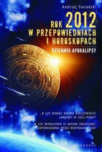 Okładka książki Rok 2012 w przepowiedniach i horoskopach