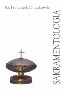 Okładka książki Sakramentologia patrystyczna w zarysie