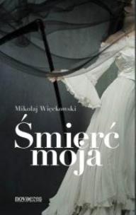 Okładka książki Śmierć moja