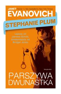Okładka książki Stephanie Plum - Parszywa dwunastka