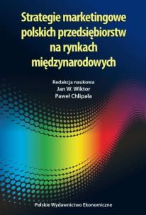 Okładka książki Strategie marketingowe polskich przedsiębiorstw na rynkach międzynarodowych