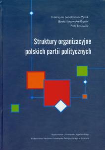 Okładka książki Struktury organizacyjne polskich partii politycznych
