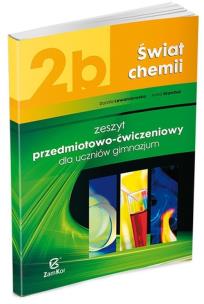 Okładka książki Świat chemii 2b Zeszyt przedmiotowo-ćwiczeniowy