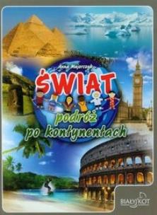 Okładka książki Świat podróż po kontynentach