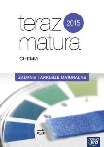 Okładka książki Teraz matura. Chemia. Zadania i arkusze maturalne