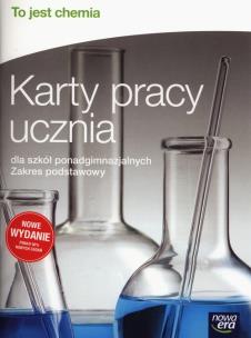 Okładka książki To jest chemia Karty pracy ucznia Zakres podstawowy Szkoły ponadgimnazjalne
