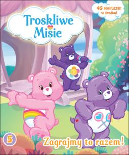 Okładka książki Troskliwe Misie 5 Zagrajmy razem!