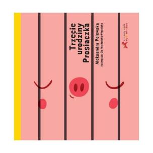 Okładka książki Trzecie urodziny prosiaczka