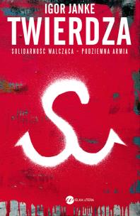 Okładka książki Twierdza. Solidarność walcząca - podziemna armia