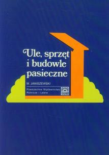 Okładka książki Ule, sprzęt i budowle pasieczne