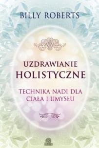 Okładka książki Uzdrawianie holistyczne