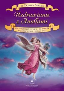 Uzdrawianie z Aniołami. Autor: Doreen Virtue. Multiszop.pl Okładka książki Uzdrawianie z Aniołami