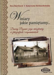 Okładka książki Winiary jakie pamiętamy. Dawny Poznań i jego mieszkańcy