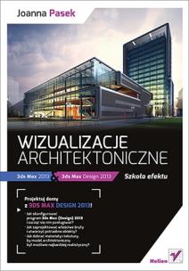 Okładka książki Wizualizacje architektoniczne. 3ds Max 2013 ...