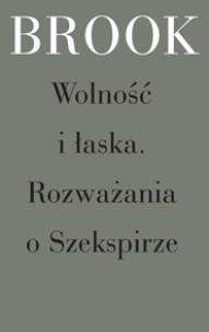 Okładka książki Wolność i łaska. Rozważania o Szekspirze