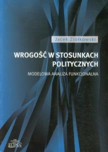 Okładka książki Wrogość w stosunkach politycznych