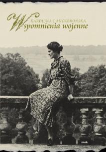 Wspomnienia wojenne Lanckorońskiej. Autor: Lanckorońska Karolina. Multiszop.pl Okładka książki Wspomnienia wojenne Lanckorońskiej