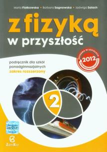 Okładka książki Z fizyką w przyszłość Podręcznik Część 2 Zakres rozszerzony