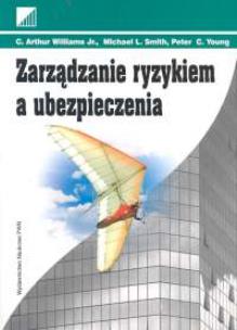 Okładka książki Zarządzanie ryzykiem a ubezpieczenia