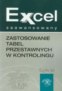 Okładka książki Zastosowanie tabel przestawnych w kontrolingu Excel zaawansowany tom 6