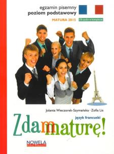 Okładka książki Zdam maturę 2015 j. franc. poz. podstawowy pisemny