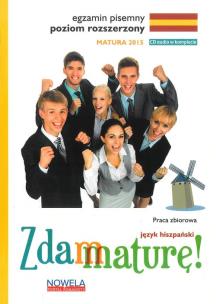 Zdam maturę 2015 język hiszpański poziom rozszerzony pisemny. Autor: Wieczorek-Szymańska Jolanta. Multiszop.pl Okładka książki Zdam maturę 2015 język hiszpański poziom rozszerzony pisemny