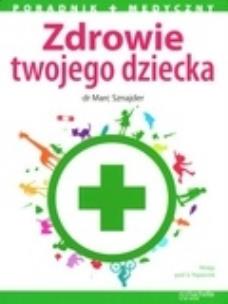 Okładka książki Zdrowie twojego dziecka HACHETTE