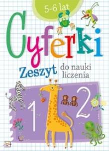 Okładka książki Zeszyt do nauki liczenia 5-6 lat - cyferki