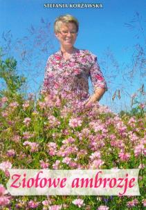 Ziołowe ambrozje. Autor: Stefania Korżawska. Multiszop.pl Okładka książki Ziołowe ambrozje
