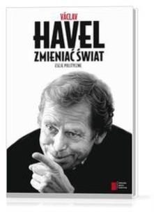 Okładka książki Zmieniać świat. Eseje polityczne