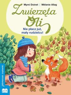 Okładka książki Zwierzęta Oli . Nie płacz już mały rudzielcu