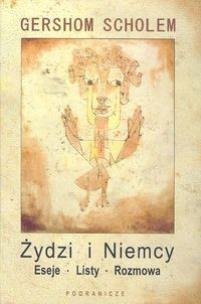Okładka książki Żydzi i Niemcy Eseje Listy Rozmowa